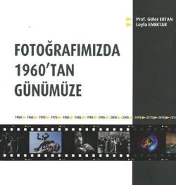 Fotoğrafımızda 1960'tan Günümüze