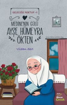 Medine'nin Günü Ayşe Hümeyra Ökten - Geleceğe Mektup 1
