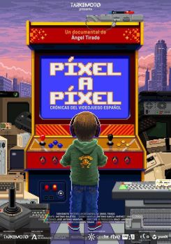 Píxel a píxel: Crónicas del videojuego español