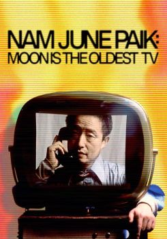 Nam June Paik: Moon Is the Oldest TV