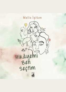 Hikayemi Ben Seçtim