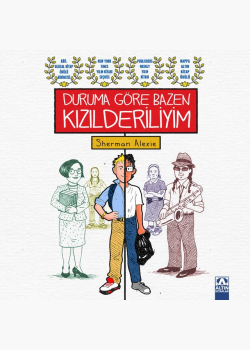 Duruma Göre Bazen Kızılderiliyim