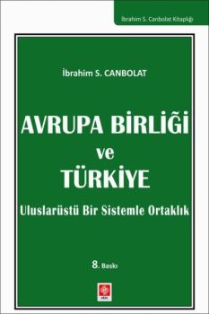 Avrupa Birliği ve Türkiye  - Uluslarüstü Bir sistemle Ortaklık