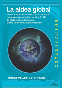 La aldea global: Transformaciones en la vida y los medios de comunicación mundiales en el siglo XXI