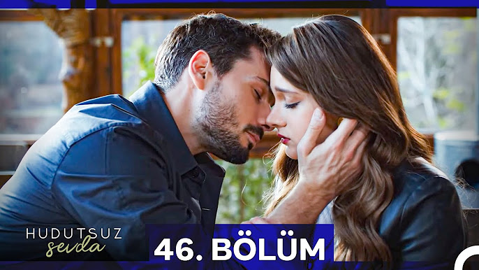 Hudutsuz Sevda 46.Bölüm