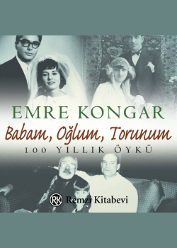 Babam, Oğlum, Torunum