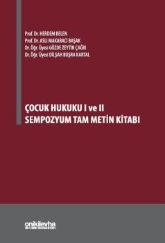 Çocuk Hukuku 1 ve 2 Sempozyum Tam Metin Kitabı