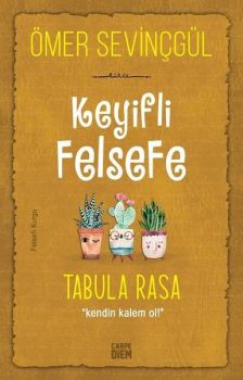 Keyifli Felsefe: Tabula Rasa - Kendin Kalem Ol
