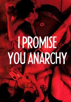 I Promise You Anarchy