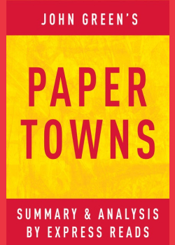 Paper Towns by John Green | Summary & Analysis