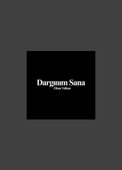 Dargınım Sana