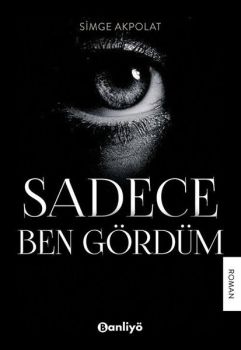 Sadece Ben Gördüm