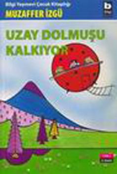 Uzay Dolmuşu Kalkıyor