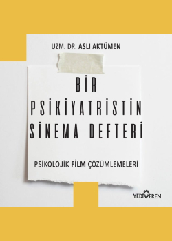 Bir Psikiyatristin Sinema Defteri