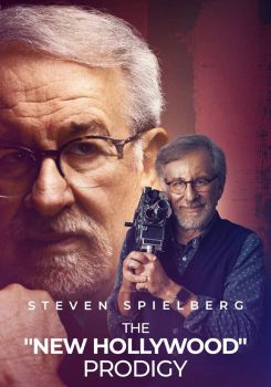 Steven Spielberg, the “New Hollywood” Prodigy