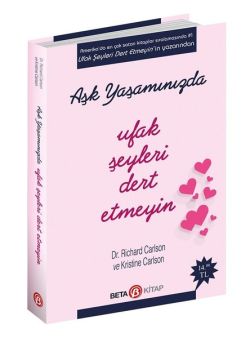 Aşk Yaşamınızda Ufak Şeyleri Dert Etmeyin