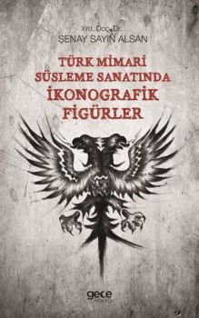 Türk Mimari Süsleme Sanatında İkonografik Figürler