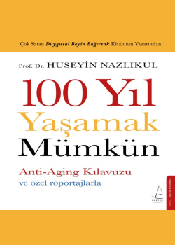 100 Yıl Yaşamak Mümkün