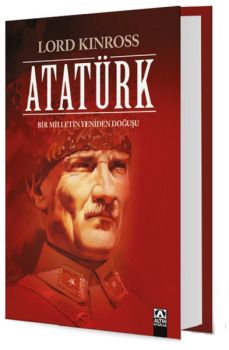 Atatürk - Bir Milletin Yeniden Doğuşu