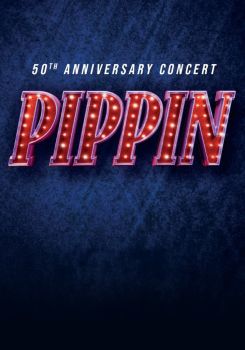 Pippin: 50th Anniversary Concert