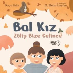 Bal Kız - Züliş Bize Gelince