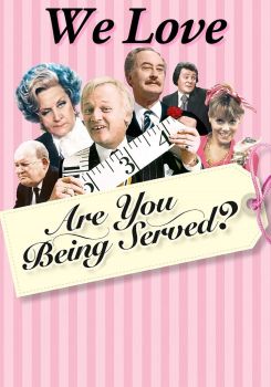 We Love Are You Being Served?