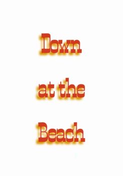 Down at the Beach
