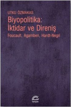 Biyopolitika: İktidar ve Direniş