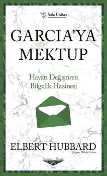 Garcia'ya Mektup - Hayatı Değiştiren Bilgelik Hazinesi