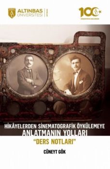 Hikayelerden Sinematografik Öykülemeye Anlatmanın Yolları - Ders Notları