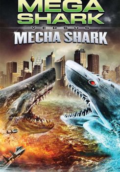 Mega Shark vs. Mecha Shark