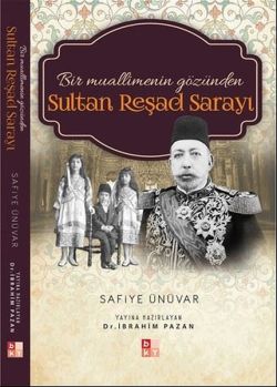 Bir Muallimenin Gözünden Sultan Reşad Sarayı