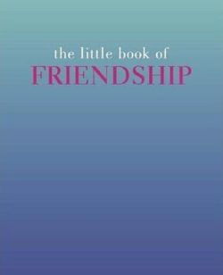 The Little Book of Friendship (The Little Books)