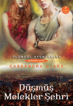 Düşmüş Melekler Şehri-Ölümcül Oyuncaklar serisi 4.Kitap