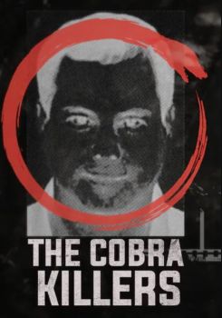The Cobra Killers