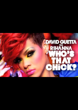 David Guetta feat. Rihanna - Who's That Chick? Official Video – (Day Video)