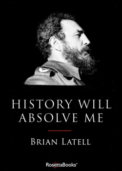 History Will Absolve Me: Fidel Castro