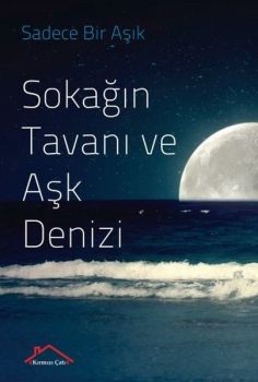 Sokağın Tavanı ve Aşk Denizi