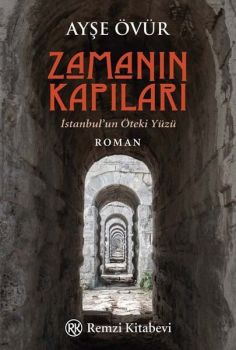 Zamanın Kapıları - İstanbul'un Öteki Yüzü