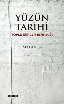 Yüzün Tarihi: Toplu Şiirler 1976 - 2021