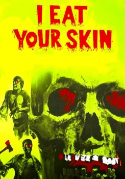 I Eat Your Skin