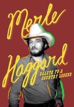 Merle Haggard: Salute to a Country Legend