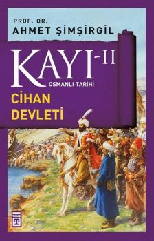 Osmanlı Tarihi Kayı 2 - Cihan Devleti