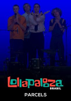 Parcels: Lollapalooza Brasil 2025