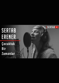 Sertab Erener - Çocuktuk Bir Zamanlar