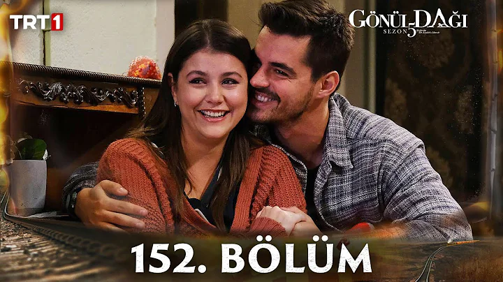 Gönül Dağı 152.Bölüm