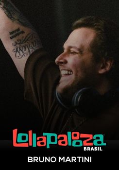 Bruno Martini: Lollapalooza Brasil 2025