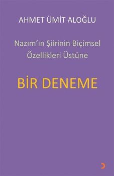 Nazımın Şiirinin Biçimsel Özellikleri Üstüne Bir Deneme