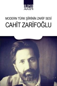 Modern Türk Şiirinin Delikanlısı: Cahit Zarifoğlu