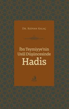 İbn Teymiyye'nin Usul Düşüncesinde Hadis